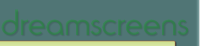 dreamscreens