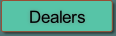Dealers.